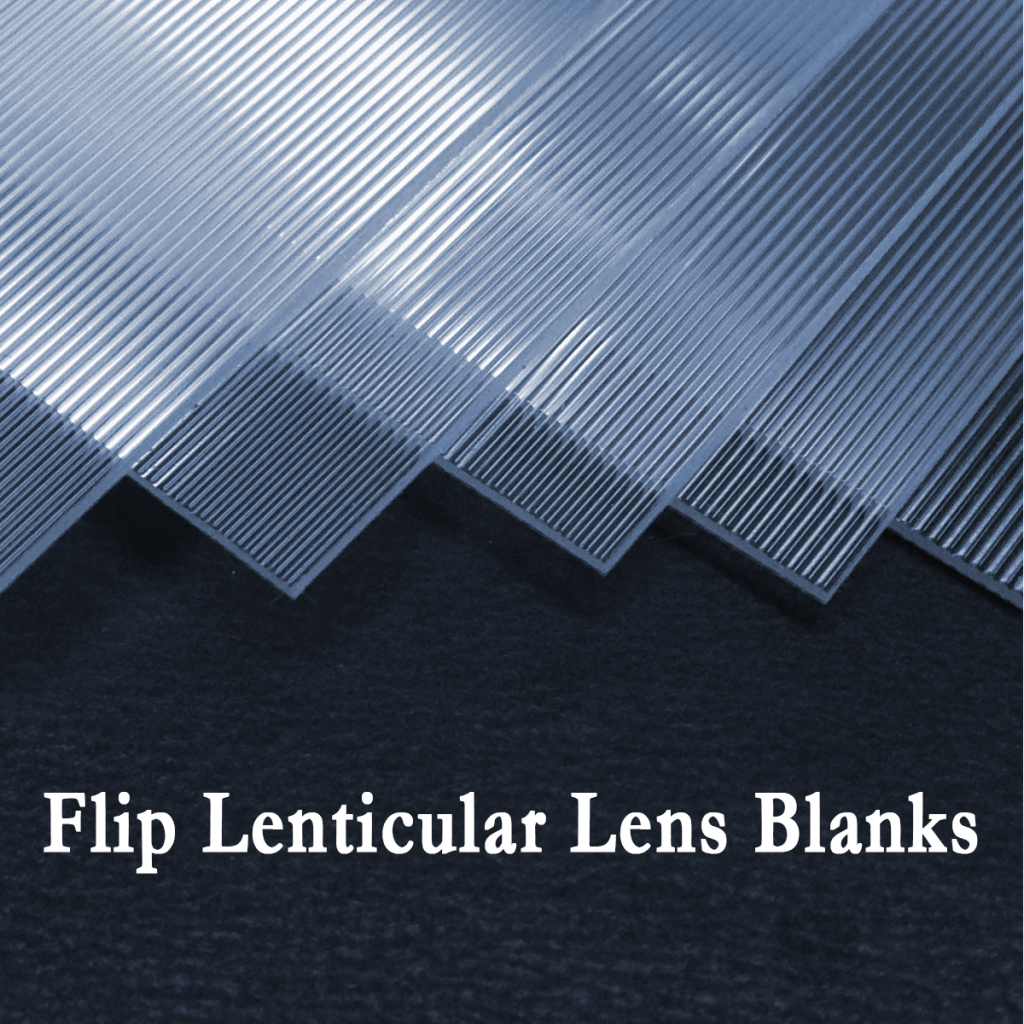 Flip Lenticular Lens Blanks